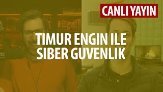 CANLI  Timur Engin ile Siber Guvenlik [upl. by Rohclem]