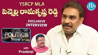 YSRCP MLA Pinnelli Ramakrishna Reddy Exclusive Interview  Talking Politics With iDream 146 [upl. by Andree775]