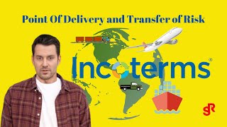 Incoterms Explained Point Of Delivery And Transfer Of Risk  Shipping Revisit [upl. by Feil]