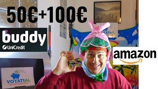 Buddy 50€ e altre 100€ Amazon con stipendio  500€ Gratis invitando amici Effetto Buddy Unicredit [upl. by Ellivro]