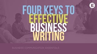 Four Keys to Effective Business Writing [upl. by Cleon]