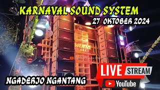 🔴Live KARNAVAL SOUND SYSTEM Dsn Ngaderjo Ngantang 27 Oktober 2024 [upl. by Brechtel255]