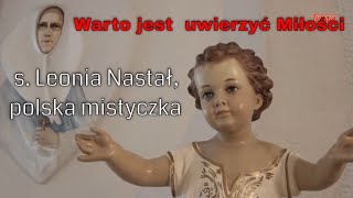 Warto jest uwierzyć Miłości  s Leonia Nastał polska mistyczka [upl. by Maril]