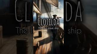 Clotilda the last slave ship history clotilda [upl. by Dlaregztif]