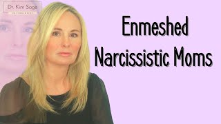 ENMESHED NARCISSISTIC MOMS AND BETRAYAL  DR KIM SAGE [upl. by Masson643]