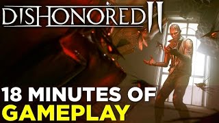 Dishonored 2 — 18 Minutes of GAMEPLAY Fourth Mission Clockwork Mansion [upl. by Nossaj]