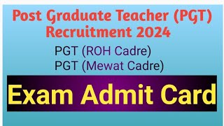 Post Graduate Teacher PGT Recruitment 2024 Exam Admit Card PGT Mewat CadrePGT ROH Cadre [upl. by Nathalie]