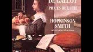 Jacques de Gallot Pieces de lute Hopkinson Smith [upl. by Assenaj]