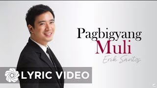 Erik Santos  Pagbigyang Muli Lyrics [upl. by Schlosser294]