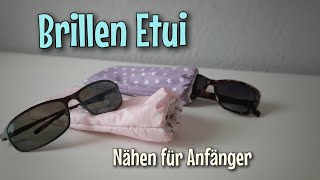 Brillen Etui  Für Anfänger  Super einfach  Nähanleitung  Nähtinchen [upl. by Aitra184]