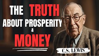 CS Lewiss SHOCKING Thoughts on Prosperity Revealed Motivation  Prayer [upl. by Annaeed]