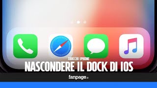 Con questo trucco potrai nascondere il dock delliPhone [upl. by Ellehcir402]