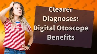 How Can a Digital Otoscope Benefit My Health [upl. by Alocin]