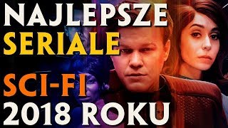 NAJLEPSZE SERIALE SF 2018 ROKU  Kuba Koisz [upl. by Ecreip]