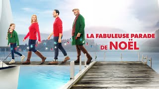 La Fabuleuse Parade de Noel  Film de Noël Inédit Complet en Français 2024 Comédie Romantique [upl. by Aidua990]