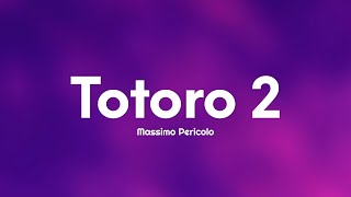 Massimo Pericolo  Totoro 2 TestoLyrics [upl. by Oemac]