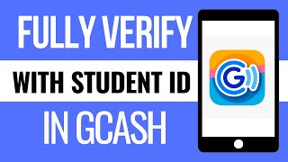 How to Fully Verify with Student ID in GCash Account 2024 Update [upl. by Gerry]