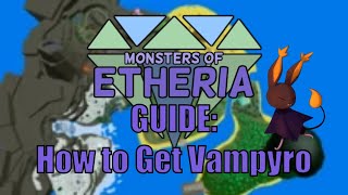 Monsters of Etheria  How to Get Vampyro [upl. by Kimmie]