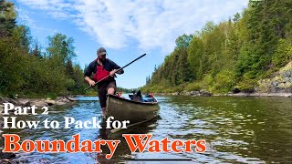 171 BWCA HOW to PACK for YOUR TRIP Part 2 [upl. by Ilyak]