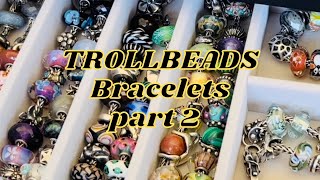 TROLLBEADS Bracelet Designs  July 2023 Part 2 🥰 [upl. by Fabriane]