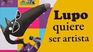 LUPO QUIERE SER ARTISTA  cuentos infantiles español cuentos para dormir  que quiero ser de grande [upl. by Esinaej]