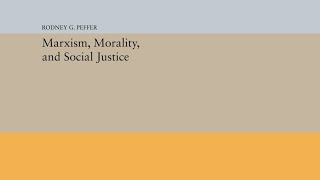 Marxism Morality and Social Justice Introduction  Rodney G Peffer [upl. by Ahsirhcal]