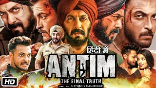 Antim The Final Truth Full Movie  Salman Khan  Aayush Sharma  Mahima Makwana  Review amp Facts [upl. by Eadas965]