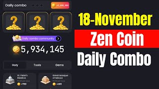 Zen Coin Daily Combo 18 November  Zen Coin Daily Combo Today [upl. by Grondin]