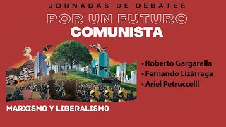 Jornadas POR UN FUTURO COMUNISTA Marxismo y liberalismo [upl. by Elery]