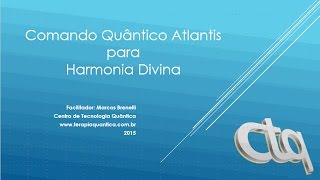 Video TQ Harmonia  Terapia Quântica Atlantis [upl. by Eugenie]