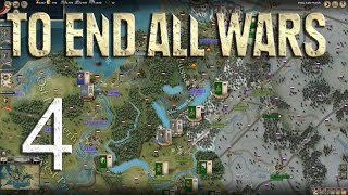 Lets Play To End All Wars  Grand Campaign Gameplay  Episode 4 [upl. by Annadal]