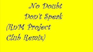 No Doubt  Dont Speak RnM Project Club Remix [upl. by Sachi]