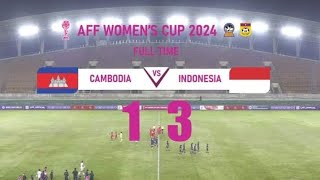 FULL TIME CAMBODIA W VS INDONESIA W 13 FINAL AFF WOMEN CHAMPIONSIP 2024 [upl. by September]