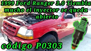 1999 Ford Ranger 30 código P0303 Tiembla mucho el inyector se queda abierto misfire cylinder  3 [upl. by Cindie]