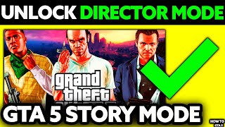 How To Unlock Director Mode in GTA 5 Story Mode 2024  Step by Step [upl. by Marys]