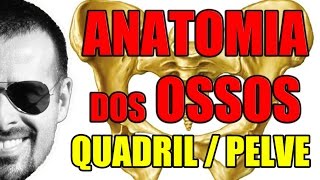 Acidentes ósseos do Quadril Pelve ou Osso Pélvico  Sistema ÓsseoEsquelético  VideoAula 056 [upl. by Rep]