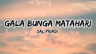 Sal Priadi  Gala Bunga Matahari  lirik lagu [upl. by Rebel]