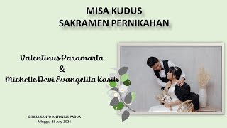 Perayaan Ekaristi Sakramen Perkawinan Valentinus Paramarta amp Michelle Devi Evangelita Kasih [upl. by Gillie]