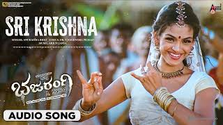 Sri Krishna  Audio Song Bajarangi  DrShivarajkumar  Aindrita Ray  Arjun Janya  AHarsha [upl. by Soloman]