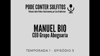 Pode conter sulfitos  podcast  T1 E5  Manuel Bio As adegas cooperativas em Portugal [upl. by Fachini]