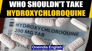 Who shouldnt use Hydroxychloroquine for Covid19 Govt issues advisory  Oneindia [upl. by Scottie]