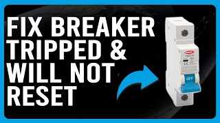 How To Fix Breaker Tripped amp Will Not Reset Troubleshoot Tripped Circuit Breaker That Wont Reset [upl. by Gnek206]