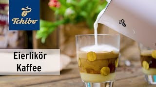 Einfach selbstgemacht Kaffee mit Eierlikör  Tchibo Tutorial [upl. by Nerrad]