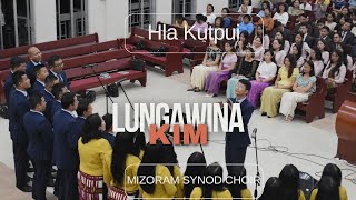 Lungawina kim  Mizoram Synod Choir  Hla Kutpui [upl. by Yecaw]