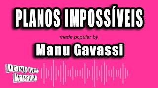 Manu Gavassi  Planos Impossíveis Versão Karaokê [upl. by Neila]