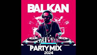 BALKAN MIX 2024 by DJ cilA [upl. by Collin239]