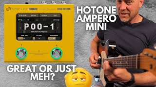 HOTONE AMPERO MINI  Should You Consider This £200 Guitar Multi FX [upl. by Odele]