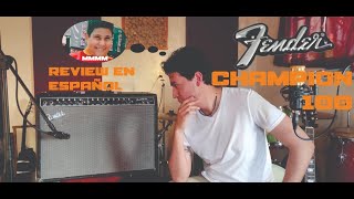 ¿Vale la pena en pleno 2021 Fender Champion 100 Review en español [upl. by Ayila107]