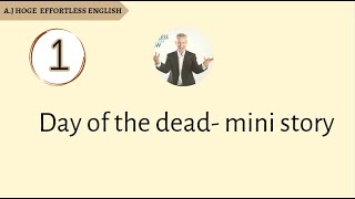 Effortless English  Day of the Dead  Mini story [upl. by Eves]