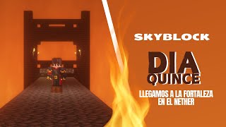 LLEGAMOS A LA FORTALEZA DEL NETHER  Minecraft Skyblock 15  Bysintax07 [upl. by Dulcie]